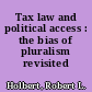 Tax law and political access : the bias of pluralism revisited /