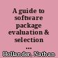A guide to software package evaluation & selection : the R²ISC method /