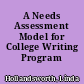 A Needs Assessment Model for College Writing Program Evaluation