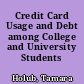 Credit Card Usage and Debt among College and University Students