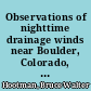 Observations of nighttime drainage winds near Boulder, Colorado, during 1980 /