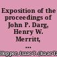 Exposition of the proceedings of John P. Darg, Henry W. Merritt, and others in relation to the robbery of Darg, the elopement of his alleged slave : and the trial of Barney Corse, who was unjustly charged as an accessary.