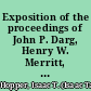 Exposition of the proceedings of John P. Darg, Henry W. Merritt, and others in relation to the robbery of Darg, the elopement of his alleged slave, and the trial of Barney Corse, who was unjustly charged as an accessary.