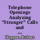 Telephone Openings Analyzing "Stranger" Calls and "Acquaintance" Calls /