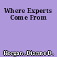 Where Experts Come From