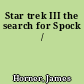 Star trek III the search for Spock /