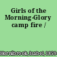 Girls of the Morning-Glory camp fire /