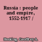 Russia : people and empire, 1552-1917 /