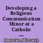 Developing a Religious Communication Minor at a Catholic University Appealing to Seminarians and Undergraduates /