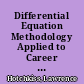 Differential Equation Methodology Applied to Career Decisions and Status Attainment Processes Conceptualization and Calculation /