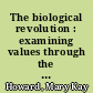 The biological revolution : examining values through the futures perspective /