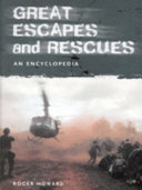 Great escapes and rescues : an encyclopedia /