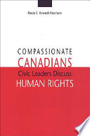 Compassionate Canadians : civic leaders discuss human rights /