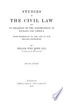 Studies in the civil law and its relations to the jurisprudence of England and America : with references to the law of our insular possessions /