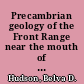 Precambrian geology of the Front Range near the mouth of Big Thompson Canyon, Colorado /