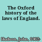The Oxford history of the laws of England.