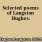 Selected poems of Langston Hughes.