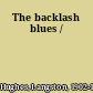 The backlash blues /