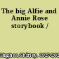 The big Alfie and Annie Rose storybook /