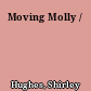 Moving Molly /