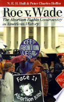Roe v. Wade : the abortion rights controversy in American history /
