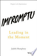 Impromptu : leading in the moment /