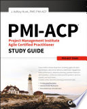 PMI-ACP : Project Management Institute Agile Certified Practitioner exam study guide /