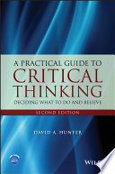 A Practical Guide to Critical Thinking, 2nd Edition /