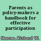 Parents as policy-makers a handbook for effective participation /
