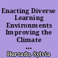 Enacting Diverse Learning Environments Improving the Climate for Racial/Ethnic Diversity in Higher Education /