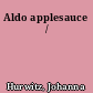 Aldo applesauce /