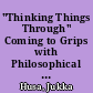 "Thinking Things Through" Coming to Grips with Philosophical and Prudential Perspectives in Teachers' Educational Practice /