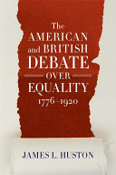 The American and British debate over equality, 1776-1920 /