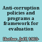 Anti-corruption policies and programs a framework for evaluation /