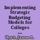 Implementing Strategic Budgeting Models for Colleges and Universities. Research & Occasional Paper Series : CSHE.14.2020 /