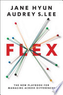 Flex : the new playbook for managing across differences /
