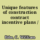 Unique features of construction contract incentive plans /