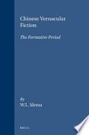 Chinese vernacular fiction : the formative period /