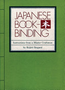 Japanese bookbinding : instructions from a master craftsman /
