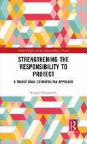 Strengthening the responsibility to protect : a transitional cosmopolitan approach /