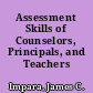 Assessment Skills of Counselors, Principals, and Teachers