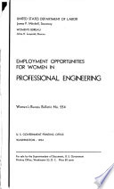 Employment opportunities for women in professional engineering /