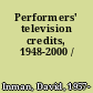 Performers' television credits, 1948-2000 /