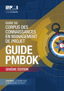 Guide du Corpus des Connaissances en Management de Projet - Guide PMBOK(R) - Sixieme Edition (FRENCH) /