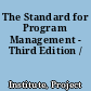 The Standard for Program Management - Third Edition /