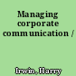 Managing corporate communication /