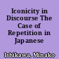 Iconicity in Discourse The Case of Repetition in Japanese /