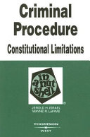 Criminal procedure : constitutional limitations in a nutshell /