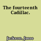 The fourteenth Cadillac.