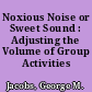 Noxious Noise or Sweet Sound : Adjusting the Volume of Group Activities /